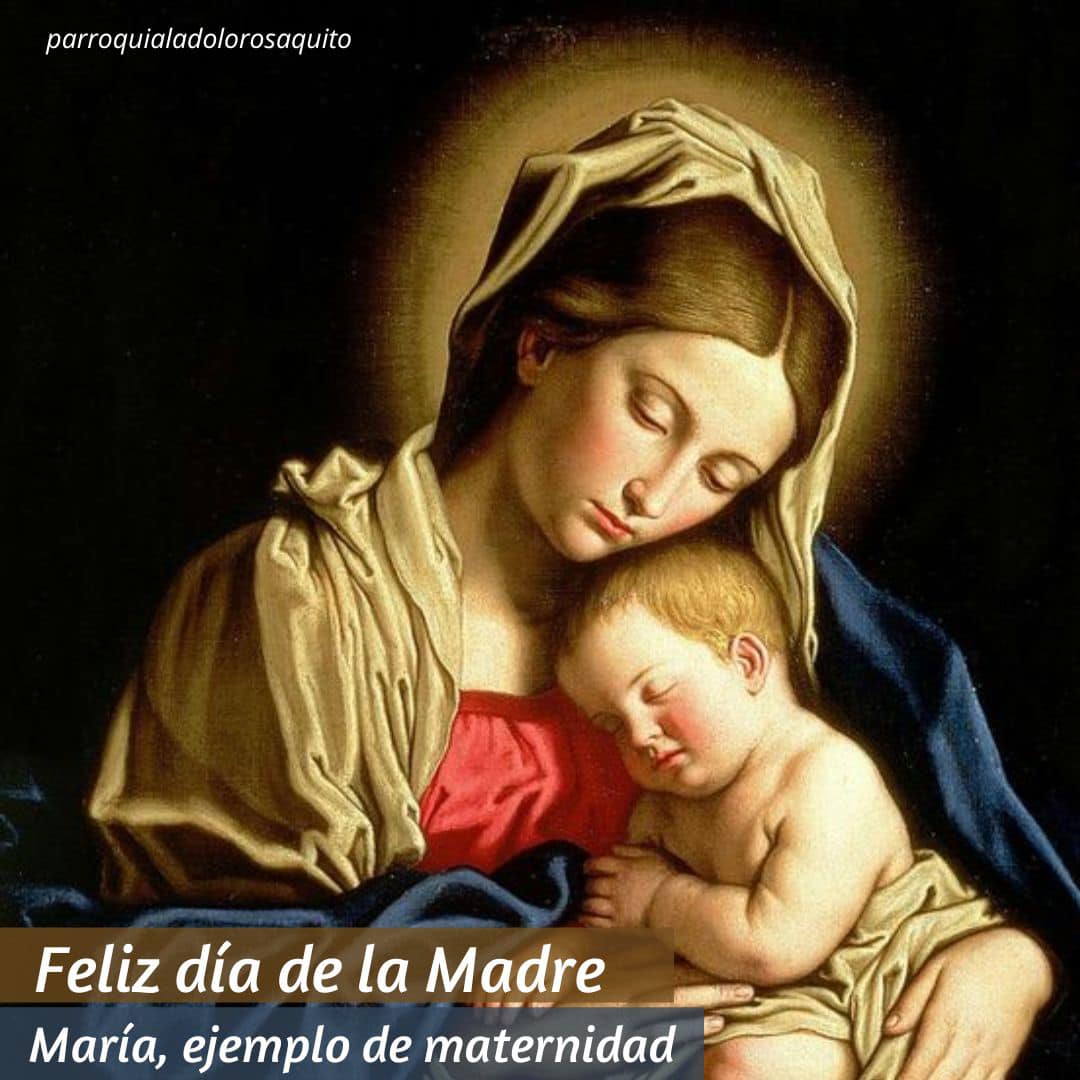 FELIZ DÍA DE LA MADRE | Parroquia La Dolorosa